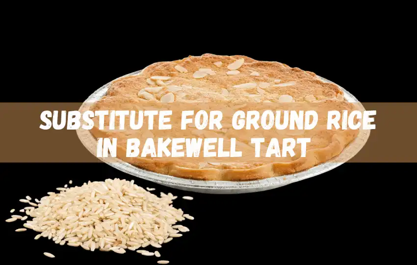 23 sustitutos del arroz molido en Bakewell Tart & Ratio 2023